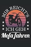 Mir Reicht's - Mofa Fahren Vintage Motorroller Spruch Notizbuch (Taschenbuch DIN A 5 Format Liniert): Oldtimer Motorroller Liebhaber Notizheft, ... Mofafahrer, Mopedfahrer und Retro Roller Fans