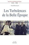Les Turbulences de la Belle Époque: 1878-1905 (French Edition)