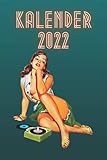 Kalender 2022 : Pin Up Girl Vintage Motiv Pinup, 50iger Jahre Pin up I DINA5 | Geschenk für Männer und Frauen