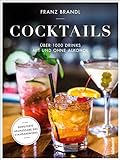 Cocktails: Über 1000 Drinks mit und ohne Alkohol - Erweiterte Neuausgabe des Standardwerks