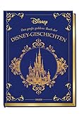 Disney: Das große goldene Buch der Disney-Geschichten: Zehn zauberhafte Disney-Klassiker zum Vorlesen im hochwertigen Sammelband (Die großen goldenen Bücher von Disney)